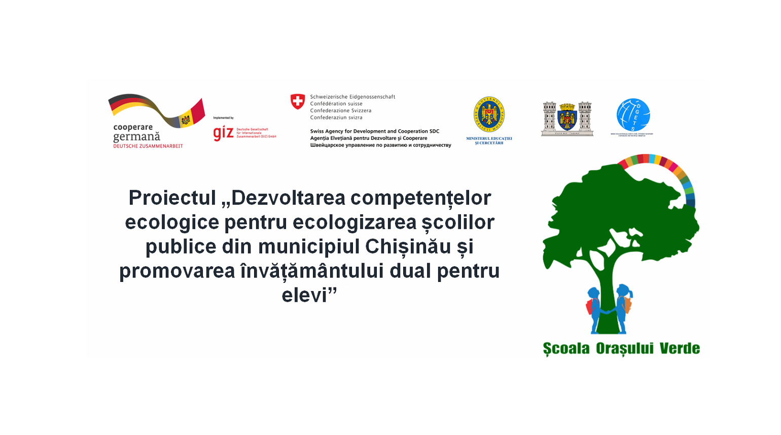 Proiectul „Dezvoltarea competențelor ecologice pentru ecologizarea școlilor publice din municipiul Chișinău și promovarea învățământului dual pentru elevi”